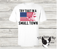 Try that in a Small Town T-Shirt