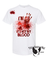 I'm OK it's not my Blood T-Shirt