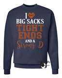 I love Big Sacks Sweatshirt T-Shirt