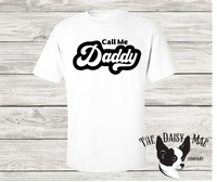 Call me Daddy T-Shirt