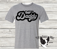 Call me Daddy T-Shirt