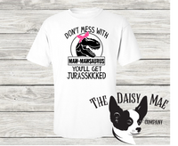 Don't mess with Maw-Mawsaurus you'll get JURASSKICKED T-Shirt