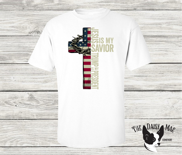 Jesus is my Savior-Trump is my President T-Shirt