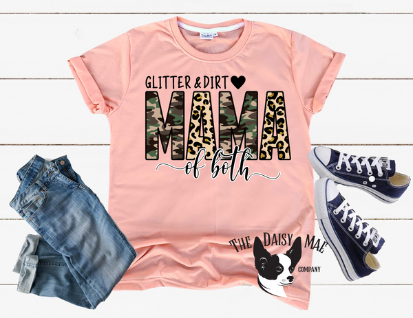 Glitter and Dirt and Mama to Both T-Shirt