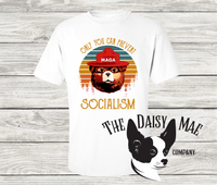 Only You can prevent Socialism T-Shirt