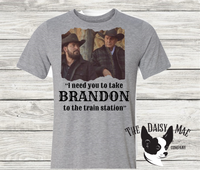 Take Brandon to the Train Station T-Shirt