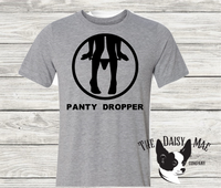 Panty Dropper T-Shirt