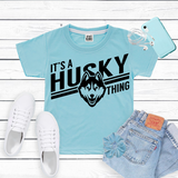 It's A Husky Thing T-Shirt