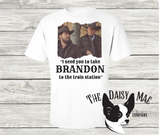 Take Brandon to the Train Station T-Shirt