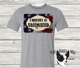 I Identify as Vaccinated T-Shirt