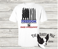 Freedom or Severe Consequences T-Shirt