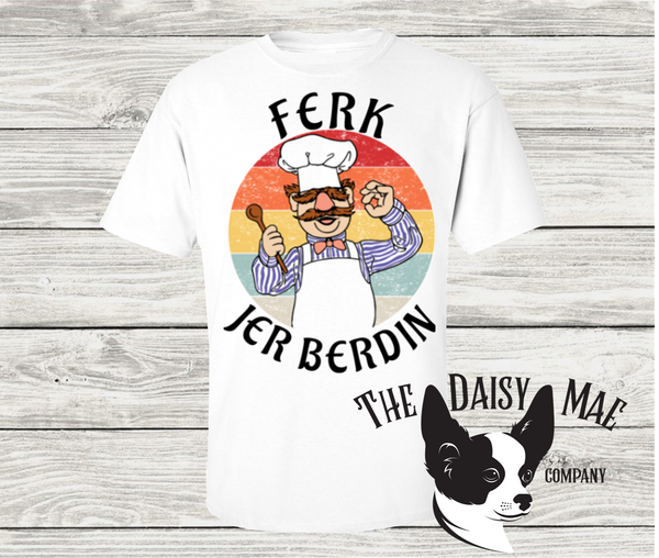 Ferk Jer Berdin T-Shirt