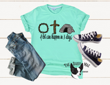 A lot can happen in 3 days T-Shirt