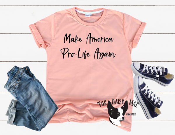 Make America Pro-Life Again T-Shirt