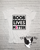 Boob Lives Matter T-Shirt